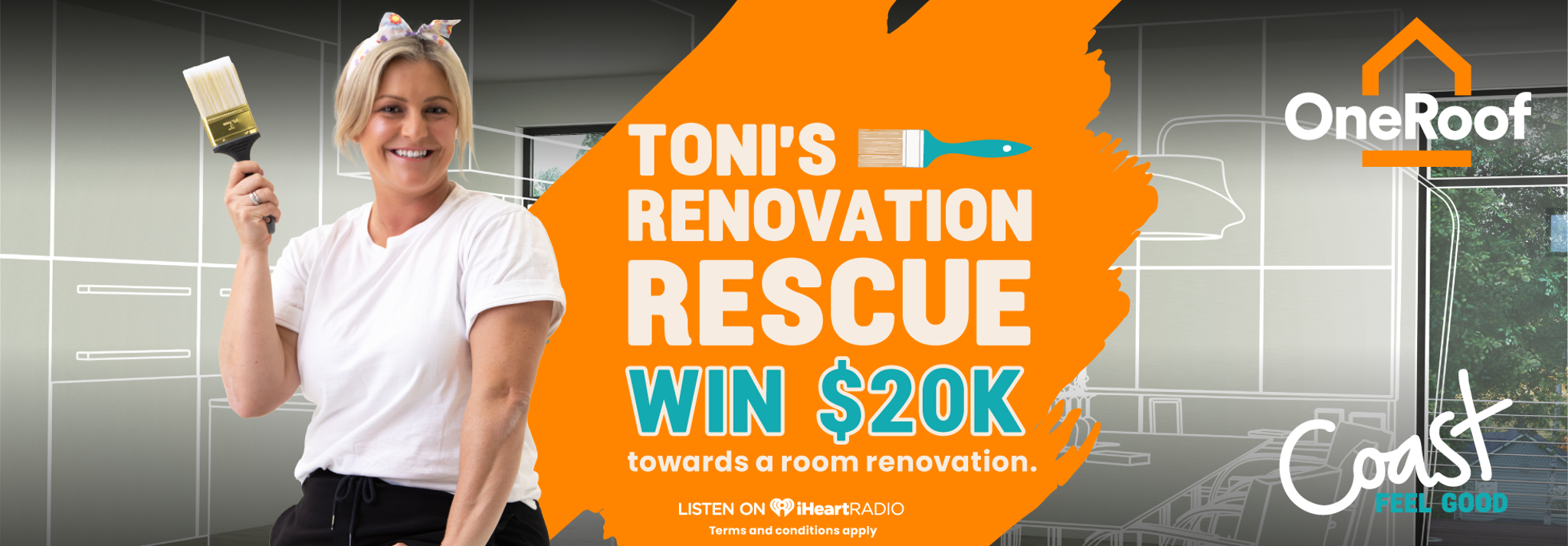 Toni's 20K Renovation Rescue Promotion with Coast and OneRoof